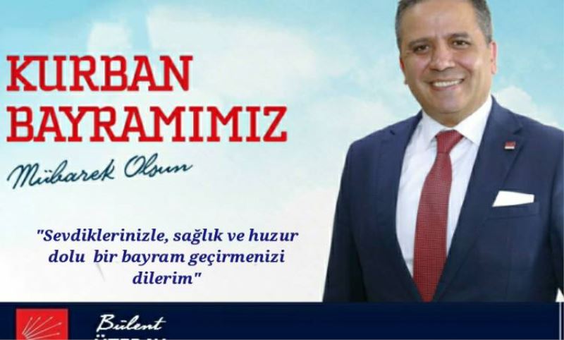 CHP Esenler Ilçe Baskani Bülent Ütebay'in Bayram mesaji