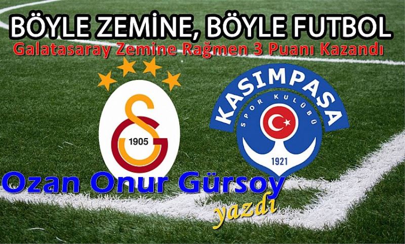 Galatasaray Zemine Ragmen 3 Puani Kazandi