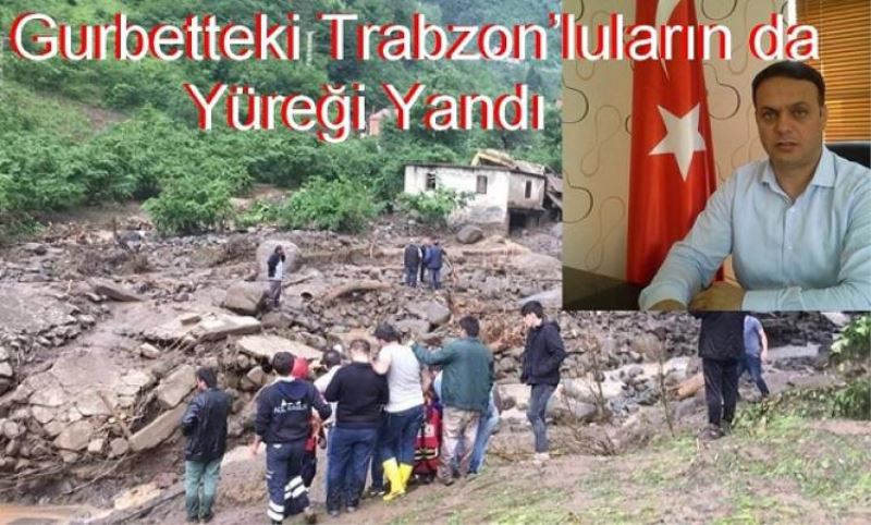 Gurbetteki Trabzon’lularin da Yüregi Yandi