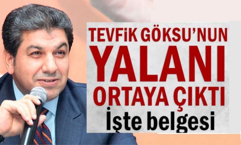 Tevfik Göksu'nun yalani ortaya çikti... Iste belgesi